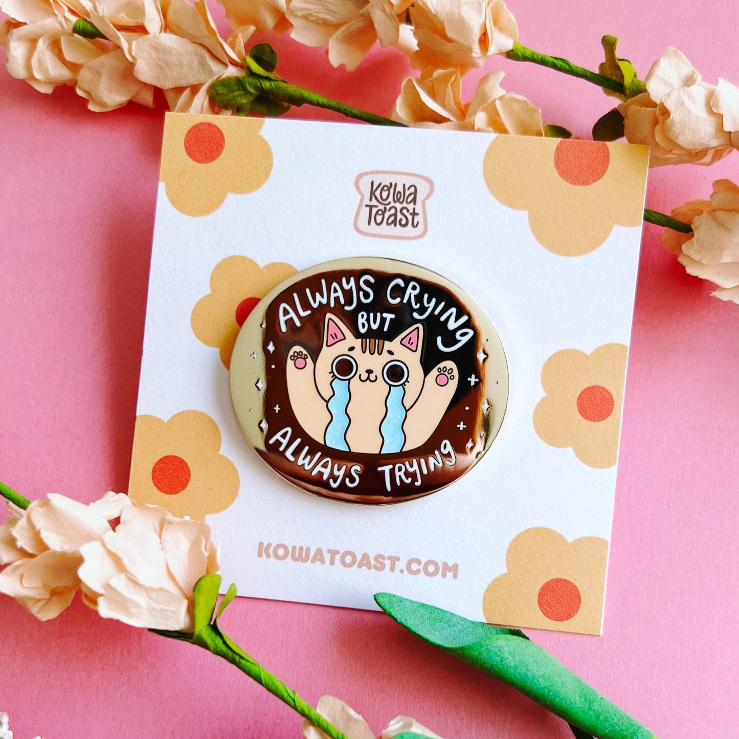 Always Crying Always Trying | Enamel Pin