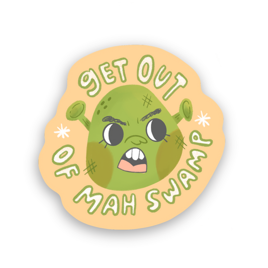 Get Outta Mah Swamp | Sticker